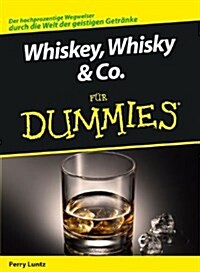 Whiskey, Whisky & Co. fur Dummies (Paperback)