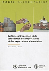 Systemes DInspection Et de Certification Des Importations Et Des Exportations Alimentaires (Paperback)