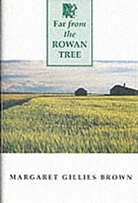 Far from the Rowan Tree (Hardcover)