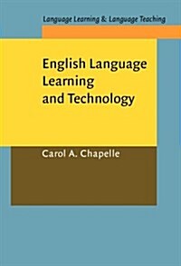 English Language and Learning Technology : Lectures on Applied Linguistics in the Age of Information and Communication Technology (Paperback)