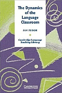 The Dynamics of the Language Classroom (Hardcover)