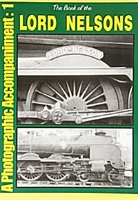 Lord Nelsons : A Photographic Accompaniment (Paperback, New ed)