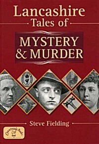 Lancs Tales of Mystery and Murder (Paperback)