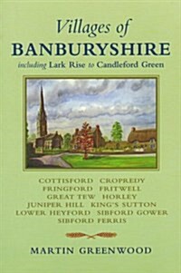 Villages of Banburyshire : Including Lark Rise to Candleford Green (Paperback)