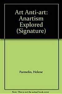 Art Anti-art : Anartism Explored (Hardcover)