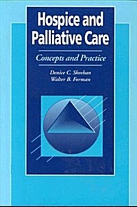 Hospice and Palliative Care : Concepts and Practice (Paperback)