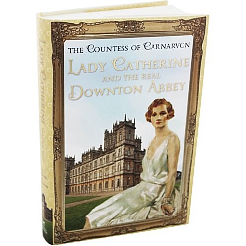 Lady Catherine and the Real Downton Abbey (Hardcover)