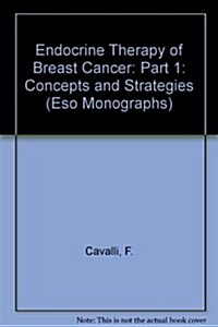 Endocrine Therapy of Breast Cancer: Part 1: Concepts and Strategies (Hardcover)