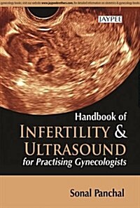 Handbook of Infertility and Ultrasound for Practising Gynecology (Paperback)