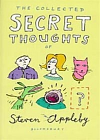 The Collected Secret Thoughts of Steven Appleby (Paperback)