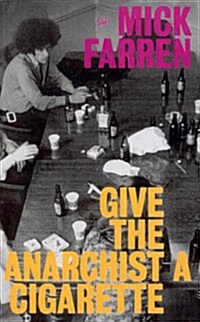 Give the Anarchist a Cigarette (Paperback)