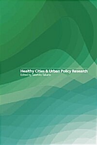 Healthy Cities and Urban Policy Research (Paperback)
