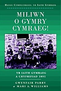 Miliwn o Gymry Cymraeg! : Yr Iaith Gymraeg a Chyfrifiad 1891 (Paperback)