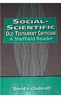Social-scientific Old Testament Criticism : A Sheffield Reader (Paperback)