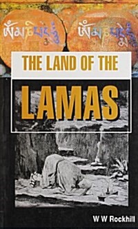 The Land of the Lamas : Notes of a Journey Through China, Tibet and Mongolia (Paperback, New ed)