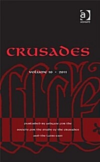 Crusades : Volume 10 (Hardcover)