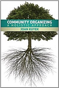 Community Organizing: A Holistic Approach (Paperback)