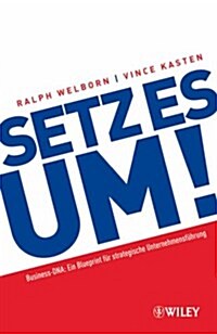 Setz Es Um!: Ein Blueprint F? Strategische Unternehmensf?rung (Hardcover)