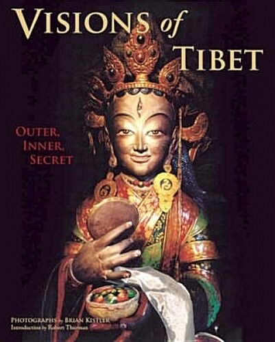 Visions of Tibet : Outer, Inner, Secret (Hardcover)