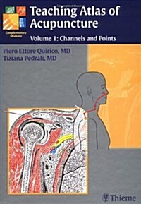 Teaching Atlas of Acupuncture: Volume 1: Channels and Points (Hardcover)