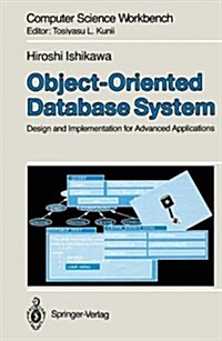 Object-Oriented Database System: Design and Implementation for Advanced Applications (Hardcover)