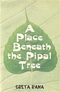 A Place Beneath the Pipal Tree (Paperback)