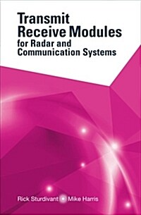 Transmit Receive Modules for Radar and Communication Systems (Hardcover)