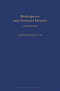 Shakespeare and National Identity : A Dictionary (Hardcover)