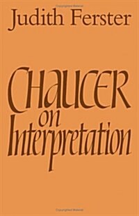 Chaucer on Interpretation (Hardcover)