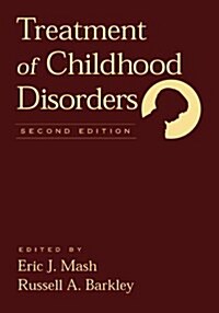 Treatment of Childhood Disorders (Hardcover, 2 ed)
