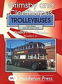 Grimsby and Cleethorpes Trolleybuses (Paperback)