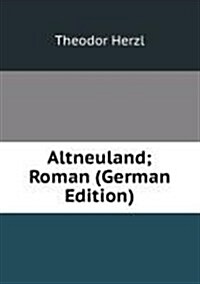 Altneuland : Roman (Paperback)