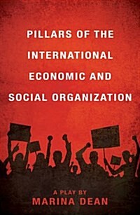 Pillars of the International Economic and Social Organization (Paperback)