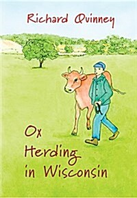 Ox Herding in Wisconsin (Hardcover)