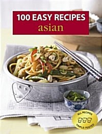 100 Easy Recipes: Asian (Paperback)