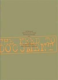 The Need to Document (Paperback)