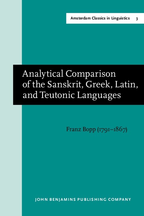 Analytical Comparison of the Sanskrit, Greek, Latin, and Teutonic Languages (Hardcover, 2, Revised)