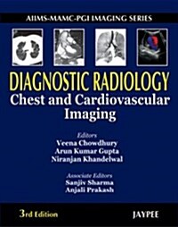 Chest and Cardiovascular Imaging Diagnostic Radiology (Hardcover, 3 ed)