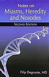 Notes on Miasms, Heredity and Nosodes (Paperback)