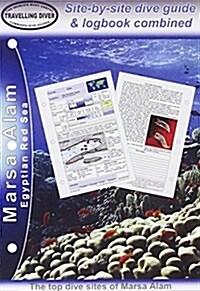 Marsa Alam - Egyptian Red Sea : Site-by-site Dive Guide and Logbook Combined (Loose-leaf)