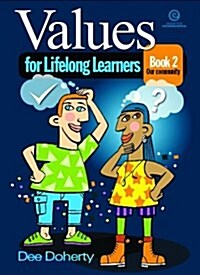 Values for Lifelong Learners Bk 2 : Our Community (Paperback)