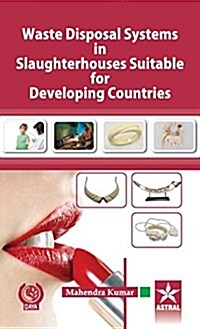 Waste Disposal Systems in Slaughterhouses Suitable for Developing Countries (Hardcover)