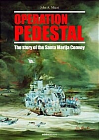 Operation Pedestal: The Story of the Santa Marija Convoy (Paperback)