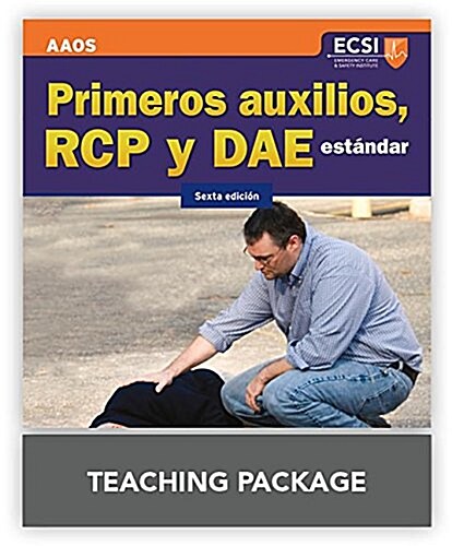 Primeros Auxilios, Rcp y Dae Estandar, Sexta Edicion Primeros Auxilios, Rcp y Dae Estandar, Sexta Edicion Teaching Package (Hardcover, 6)