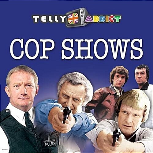 Telly Addict: Cop Shows (Hardcover)