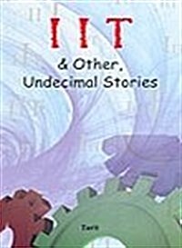 Iit & Other Undecimal Stories (Paperback)