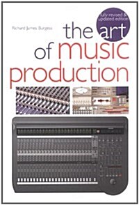 The Art of Music Production (Paperback, 2 Rev ed)