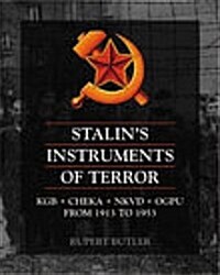 Stalins Instruments of Terror : KGB, CHEKA, NKVD, OGPU from 1913 to 1953 (Paperback)