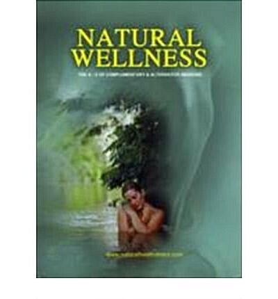 Natural Wellness : Complementary and Alternative Health (Paperback)