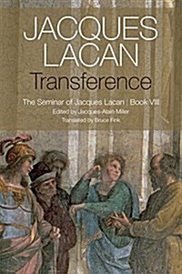 Transference : The Seminar of Jacques Lacan, Book VIII (Hardcover)